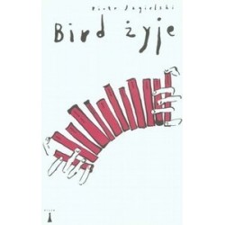 Bird żyje - Piotr Jagielski
