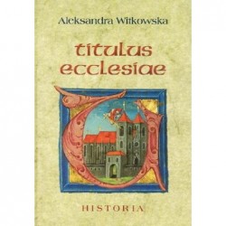Titulus Ecclesiae. Wezwania...