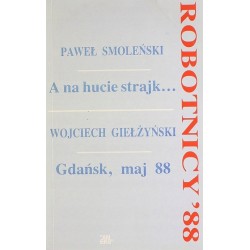 Robotnicy ’88 - Paweł...