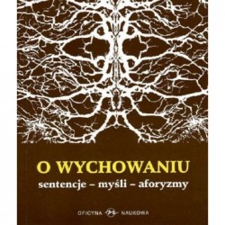 O wychowaniu. Sentencje....