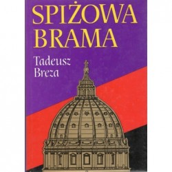 Spiżowa brama - Tadeusz Breza