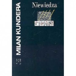 Niewiedza - Milan Kundera