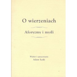O wierzeniach. Aforyzmy i...